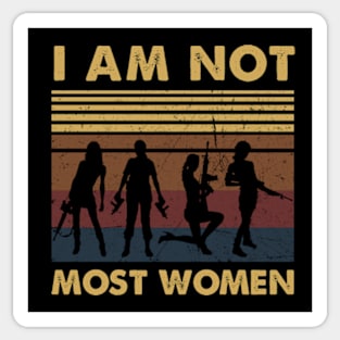 I Am Not Most Women Guns Sticker